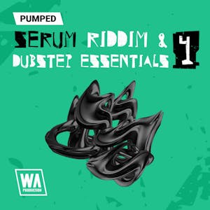 Pumped Serum Riddim &amp; Dubstep Essentials 4
